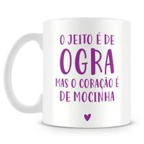 Caneca Personalizada O Jeito é de Ogra com Coração de Mocinha