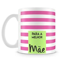 Caneca Personalizada Para a Melhor Mãe com Foto - Presente Especial