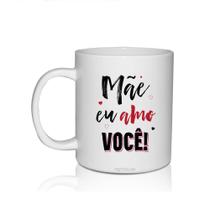 Caneca Personalizada Para Dia Das Mães - Amo Você