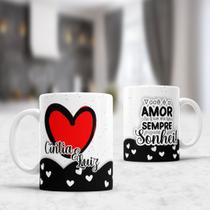 Caneca personalizada para o dia dos namorados amor que sempre sonhei