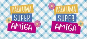 Caneca personalizada para uma super amiga - porcelana de alto brilho