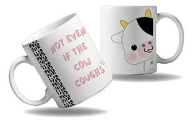 Caneca Personalizada Presente Frase Nem Que A Vaca Tussa Cof Caneca Personalizada Presente Frase Nem Que A Vaca Tussa Cof