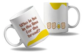 Caneca Personalizada Presente Frase Quem É Vc Na Fila Do Pão
