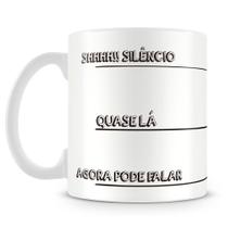 Caneca Personalizada Silencio Quase Lá Agora Fala - Porcelana Alta Resistência Caneca Personalizada Silencio Quase Lá Agora Fala - Porcelana Alta Resistência