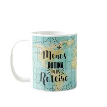 Caneca Personalizada Turismo Frase Menos Rotina Mais Roteiro