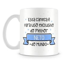 Caneca Personalizada Uso Exclusivo do Neto - Presente Especial