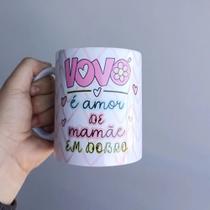 Caneca Personalizada - Vovó é amor de mãe em dobro