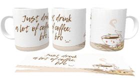 Caneca polimero plástico copo Just drink lot of coffee