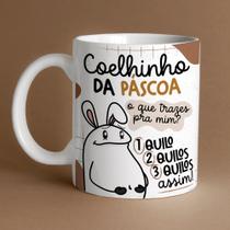 Caneca Porc Flork Coelhinho da páscoa o que trazes para mim 1 quilo 2 quilos 3 quilos assim 325 ml