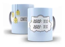 Caneca Porcelana 2021 Deus Confie