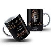 Caneca Porcelana 325ml Personalizada Gospel "Ele Vai Voltar" Fé Cristã Caneca Porcelana 325ml Personalizada Gospel "Ele Vai Voltar" Fé Cristã