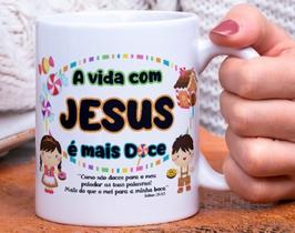 Caneca Porcelana A Vida com Jesus é Mais Doce Est. Ilustrada - Religião Zlprint Caneca Porcelana A Vida com Jesus é Mais Doce Est. Ilustrada - Religião Zlprint