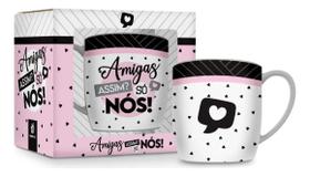 Caneca Porcelana Amigas Assim Só Nós! 300ml Caneca Porcelana Amigas Assim Só Nós! 300ml