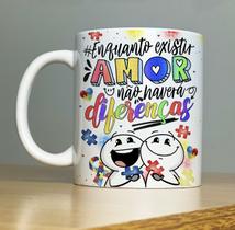 Caneca Porcelana Autismo Frase Enquanto Existir Amor Não Haverá Diferenças Caneca Porcelana Autismo Frase Enquanto Existir Amor Não Haverá Diferenças
