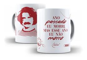 Caneca Porcelana Belchior Ano Passado Eu Morri, Mas Esse Ano Eu Não Morro!