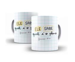 Caneca Porcelana Bíblia Ele Sabe Qual É O Plano