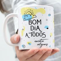 Caneca Porcelana Bom Dia a Todos Excetos Alguns Est. Lontrinhas - Zlprint Caneca Porcelana Bom Dia a Todos Excetos Alguns Est. Lontrinhas - Zlprint