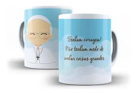 Caneca Porcelana Católica Papa Francisco Tenham Coragem Caneca Porcelana Católica Papa Francisco Tenham Coragem