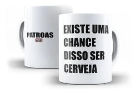Caneca Porcelana Chance Disso Ser Cerveja Live Das Patroas Marília Mendonça Maiara e Maraísa