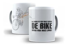 Caneca Porcelana Ciclismo De Carro Vou Mais Rápido, De Bike Minha Vida Vai Mais Longe Bicicleta Caneca Porcelana Ciclismo De Carro Vou Mais Rápido, De Bike Minha Vida Vai Mais Longe Bicicleta