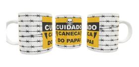 Caneca Porcelana Cuidado Caneca Do Papai Caneca Porcelana Cuidado Caneca Do Papai