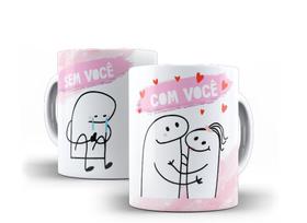 Caneca Porcelana Dia dos Namorados Com Você Sem Você Caneca Porcelana Dia dos Namorados Com Você Sem Você