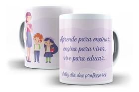 Caneca Porcelana Dia Dos Professores Frase Vive Para Educar