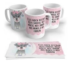 Caneca Porcelana Dog Pet Cachorro Eles Podem Destruir