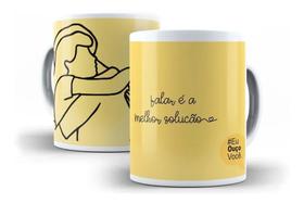 Caneca Porcelana Falar É A Melhor Solução "Coleção Eu Ouço Você" Caneca Porcelana Falar É A Melhor Solução "Coleção Eu Ouço Você"