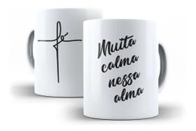 Caneca Porcelana Fé Muita Calma Nessa Alma Evangélica Gospel Caneca Porcelana Fé Muita Calma Nessa Alma Evangélica Gospel