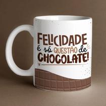 Caneca Porcelana Felicidade é só questão de chocolate 325 ml Caneca Porcelana Felicidade é só questão de chocolate 325 ml