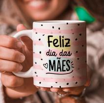 Caneca Porcelana Feliz Dia das Mães Est. Pan 20.4- Presente dia das Mães Zlprint