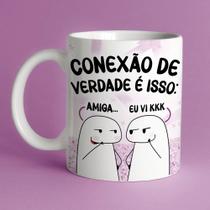 Caneca porcelana flork amigas, conexão de verdade é isso: amiga... eu vi kkk 325ml