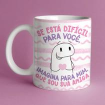 Caneca porcelana flork amigas se está difícil para você - imagina para mim. que sou sua amiga 325ml Caneca porcelana flork amigas se está difícil para você - imagina para mim. que sou sua amiga 325ml
