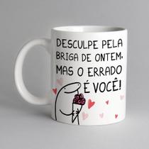 Caneca porcelana flork desculpa pela briga de ontem, mas o errado é você 325ml