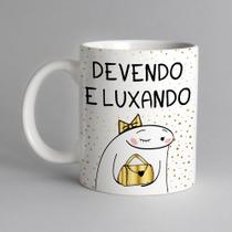 Caneca porcelana flork devendo e luxando 325ml
