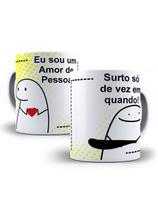 Caneca Porcelana Flork Meme Sou Um Amor de Pessoa Surto Só de Vez Em Quando Personalizada 325ml