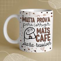 Caneca Porcelana Flork Prof muita prova para corrigir mais café resolver Professor 325 ml Caneca Porcelana Flork Prof muita prova para corrigir mais café resolver Professor 325 ml