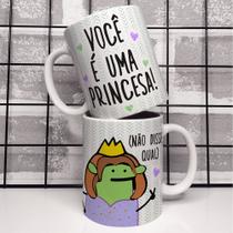 CANECA PORCELANA FLORK VOCÊ É UMA PRINCESA! nÃO TE DISSE QUAL 325ML