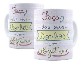 Caneca Porcelana Frase de Motivação Faça Dos Seus Sonhos Um Objetivo Caneca Porcelana Frase de Motivação Faça Dos Seus Sonhos Um Objetivo