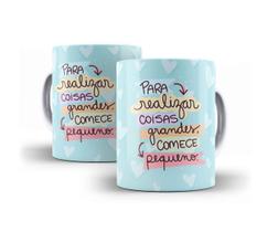 Caneca Porcelana Frase Para Realizar Coisas Grandes