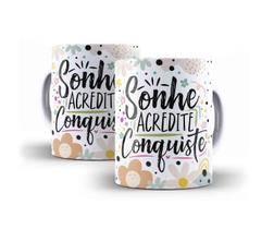Caneca Porcelana Frase Sonhe Acredite Conquiste