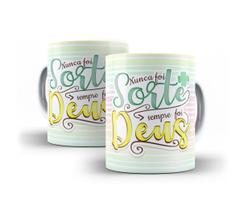 Caneca Porcelana Gospel Nunca Foi Sorte, Sempre Foi Deus