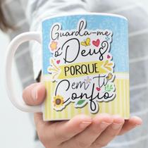 Caneca Porcelana Guarda-me ó Deus Que Só em Ti Confio Est. Evangélica Top 3 - Religião Zlprint