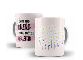 Caneca Porcelana Humor Bem Me Quero Mal Me Aguento