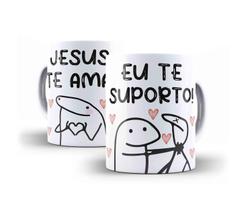 Caneca Porcelana Humor Flork Jesus Te Ama Eu Te Suporto