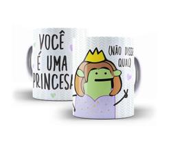 Caneca Porcelana Humor Flork Você É Uma Princesa (Não Disse Qual)