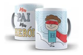 Caneca Porcelana Meu Pai Meu Herói Presente Dia Dos Pais Caneca Porcelana Meu Pai Meu Herói Presente Dia Dos Pais