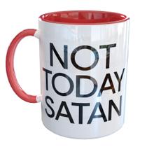 Caneca Porcelana Not Today Satan Engraçado