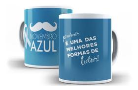 Caneca Porcelana Novembro Azul Prevenir É Uma Melhores Formas de Lutar